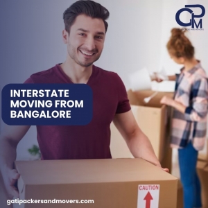 Ultimate Guide to Interstate Moving from Bangalore: Things You Must Know